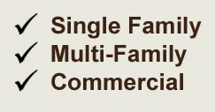 Single Family. Multi-Family. Commercial.